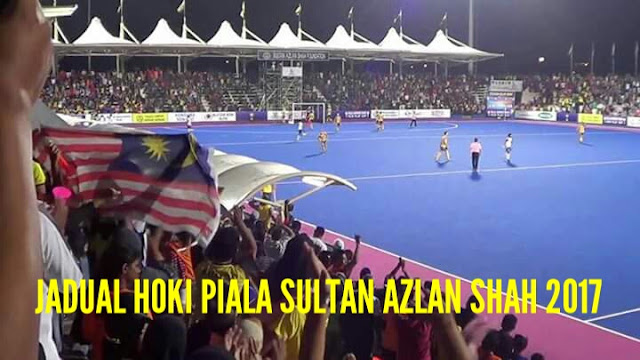 Jadual dan Keputusan Hoki Piala Sultan Azlan Shah 2017